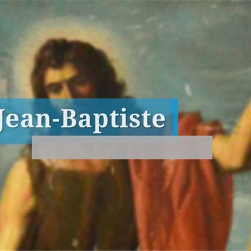 Saint Jean-Baptiste en vidéo